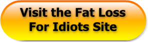 Fat loss 4 idiots