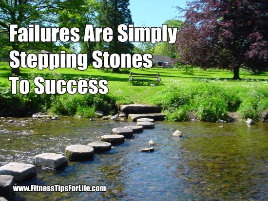 Failures are simply stepping stones to success