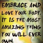 Embrace and Love Your Body