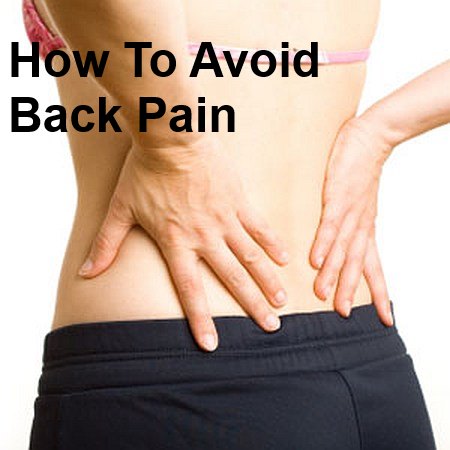 How to avoid back pain